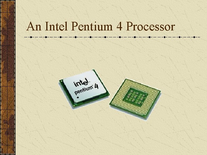 An Intel Pentium 4 Processor 