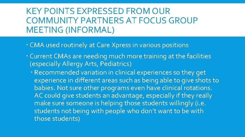 KEY POINTS EXPRESSED FROM OUR COMMUNITY PARTNERS AT FOCUS GROUP MEETING (INFORMAL) CMA used KEY POINTS EXPRESSED FROM OUR COMMUNITY PARTNERS AT FOCUS GROUP MEETING (INFORMAL) CMA used