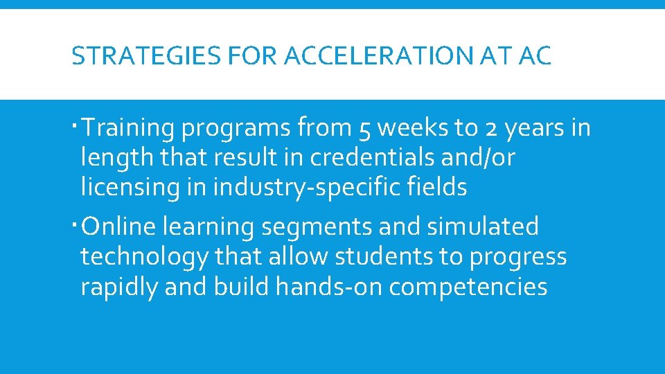 STRATEGIES FOR ACCELERATION AT AC Training programs from 5 weeks to 2 years in STRATEGIES FOR ACCELERATION AT AC Training programs from 5 weeks to 2 years in