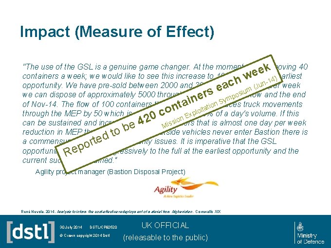 Impact (Measure of Effect) "The use of the GSL is a genuine game changer.