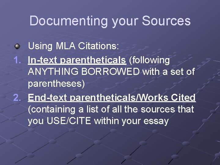 Documenting your Sources Using MLA Citations: 1. In-text parentheticals (following ANYTHING BORROWED with a