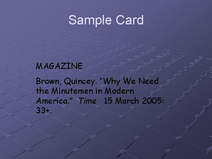Sample Card MAGAZINE Brown, Quincey. “Why We Need the Minutemen in Modern America. ”