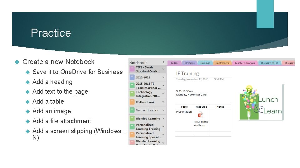 Practice Create a new Notebook Save it to One. Drive for Business Add a Practice Create a new Notebook Save it to One. Drive for Business Add a