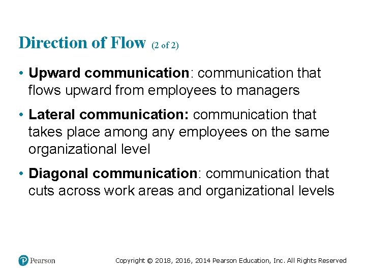 Direction of Flow (2 of 2) • Upward communication: communication that flows upward from