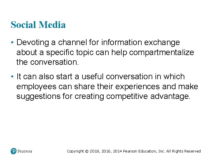 Social Media • Devoting a channel for information exchange about a specific topic can