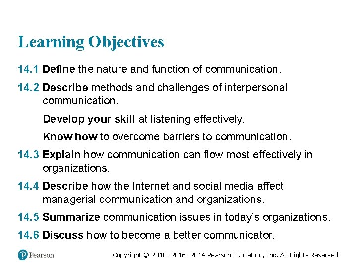 Learning Objectives 14. 1 Define the nature and function of communication. 14. 2 Describe