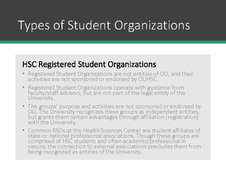 Types of Student Organizations HSC Registered Student Organizations • Registered Student Organizations are not