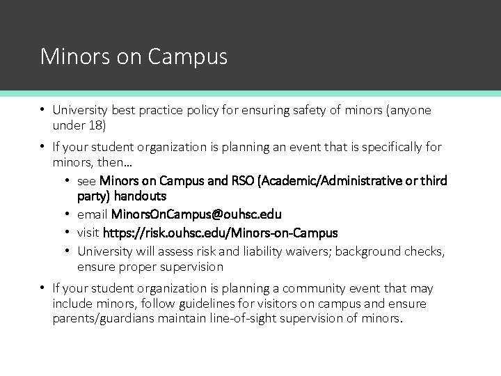 Minors on Campus • University best practice policy for ensuring safety of minors (anyone