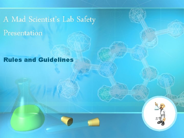 A Mad Scientist’s Lab Safety Presentation Rules and Guidelines 