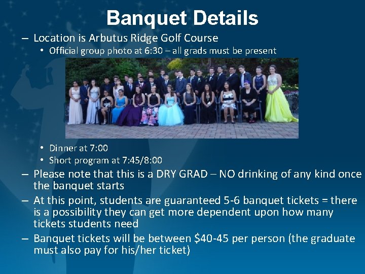 Banquet Details – Location is Arbutus Ridge Golf Course • Official group photo at