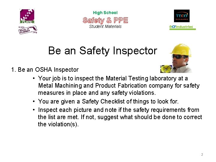 High School Safety & PPE Student Materials Be an Safety Inspector 1. Be an