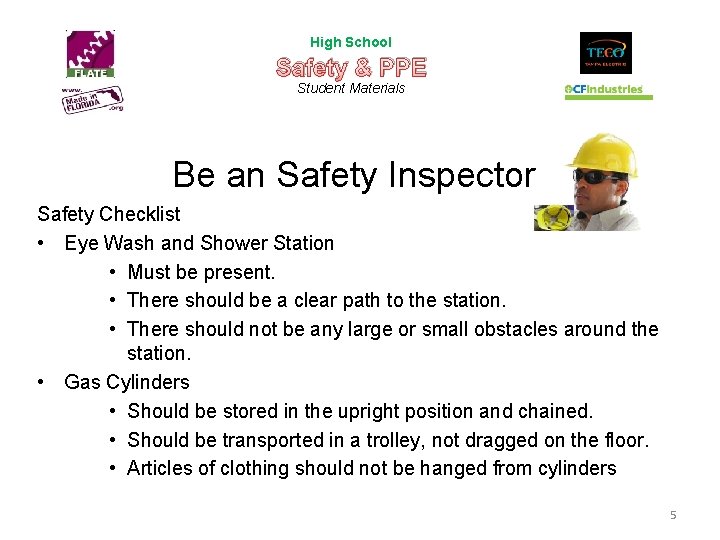 High School Safety & PPE Student Materials Be an Safety Inspector Safety Checklist •