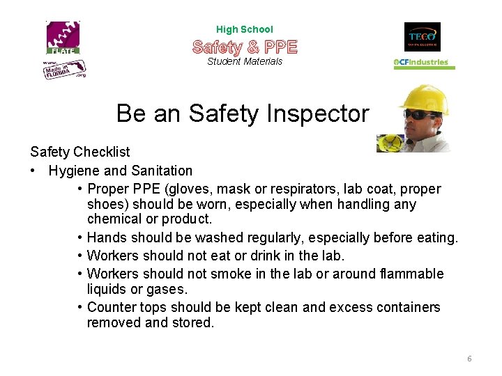 High School Safety & PPE Student Materials Be an Safety Inspector Safety Checklist •