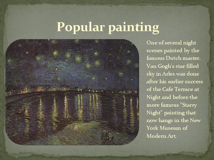 Popular painting One of several night scenes painted by the famous Dutch master. Van