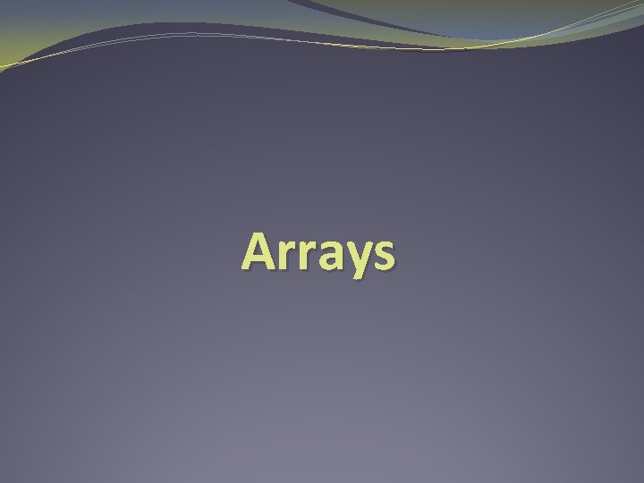 Arrays 