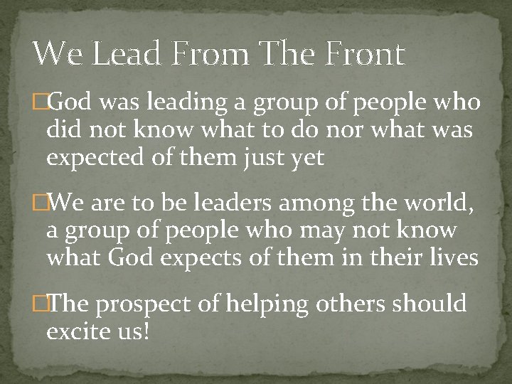We Lead From The Front �God was leading a group of people who did
