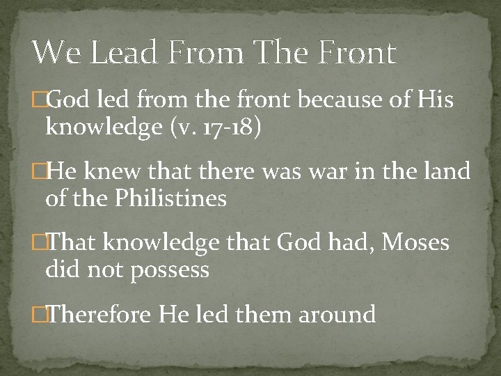 We Lead From The Front �God led from the front because of His knowledge