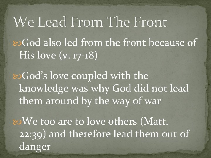 We Lead From The Front God also led from the front because of His