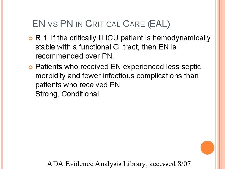 EN VS PN IN CRITICAL CARE (EAL) R. 1. If the critically ill ICU