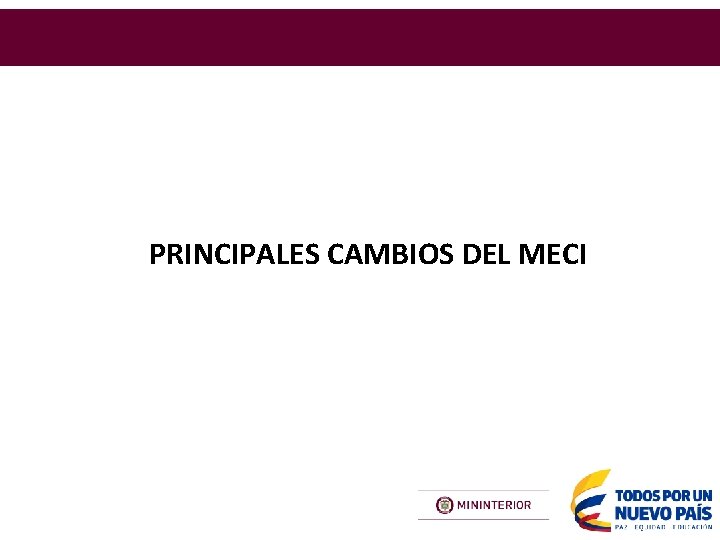 PRINCIPALES CAMBIOS DEL MECI 