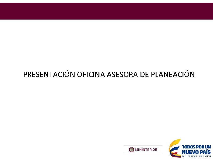 PRESENTACIÓN OFICINA ASESORA DE PLANEACIÓN 