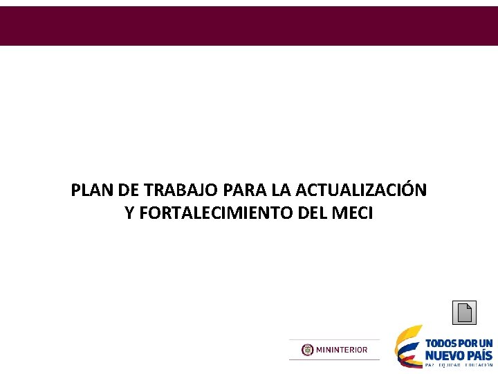 PLAN DE TRABAJO PARA LA ACTUALIZACIÓN Y FORTALECIMIENTO DEL MECI 