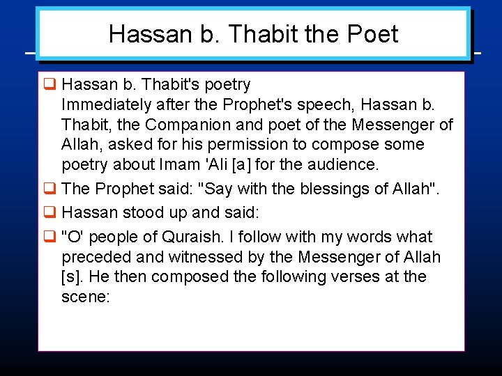Hassan b. Thabit the Poet q Hassan b. Thabit's poetry Immediately after the Prophet's
