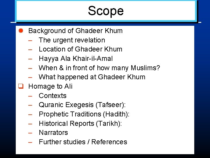 Scope ® Background of Ghadeer Khum – The urgent revelation – Location of Ghadeer