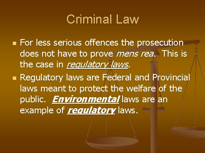 Criminal Law n n For less serious offences the prosecution does not have to