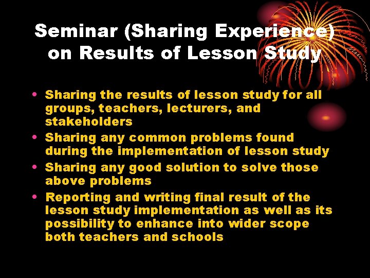 Seminar (Sharing Experience) on Results of Lesson Study • Sharing the results of lesson