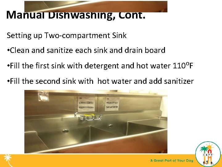 Manual Dishwashing, Cont. Setting up Two-compartment Sink • Clean and sanitize each sink and