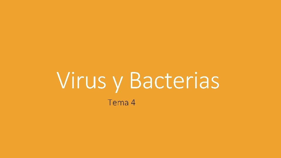 Virus y Bacterias Tema 4 