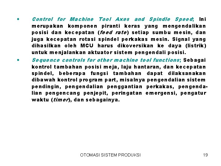  • Control for Machine Tool Axes and Spindle Speed; Ini • Sequence controls