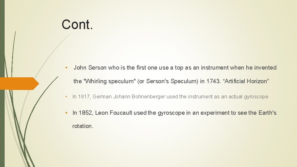 Cont. • John Serson who is the first one use a top as an