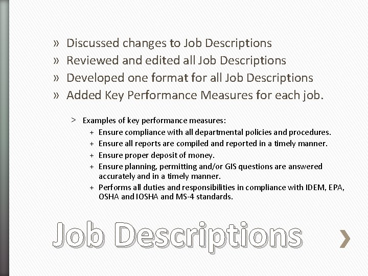 » » Discussed changes to Job Descriptions Reviewed and edited all Job Descriptions Developed