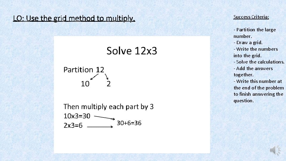 Success Criteria: - Partition the large number. - Draw a grid. - Write the