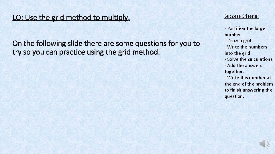 Success Criteria: - Partition the large number. - Draw a grid. - Write the