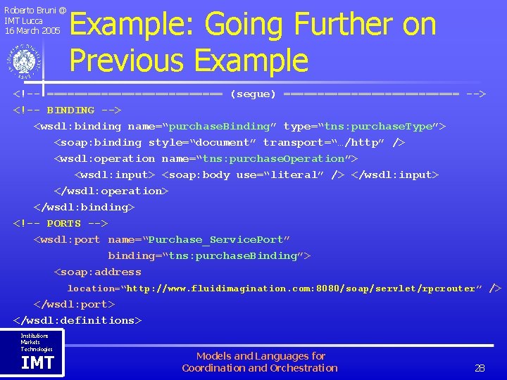 Roberto Bruni @ IMT Lucca 16 March 2005 Example: Going Further on Previous Example