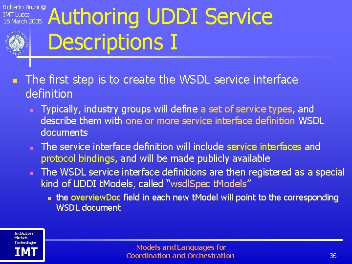 Roberto Bruni @ IMT Lucca 16 March 2005 n Authoring UDDI Service Descriptions I