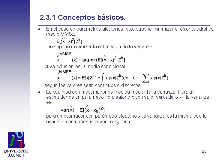 2. 3. 1 Conceptos básicos. En el caso de parámetros aleatorios, esto supone minimizar