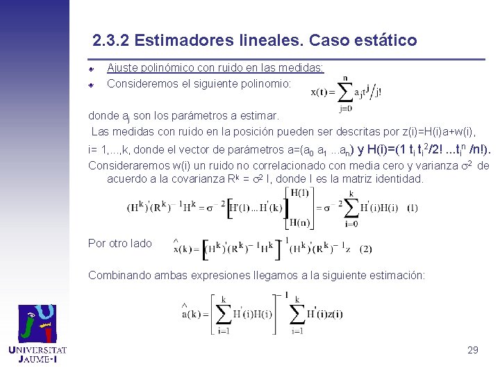 2. 3. 2 Estimadores lineales. Caso estático Ajuste polinómico con ruido en las medidas: