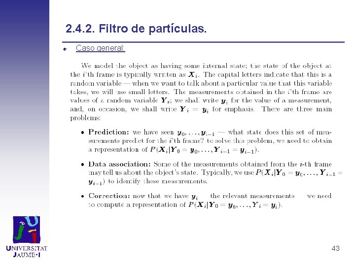 2. 4. 2. Filtro de partículas. Caso general: 43 