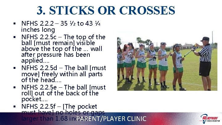 3. STICKS OR CROSSES § NFHS 2. 2. 2 – 35 ½ to 43