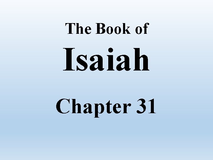 The Book of Isaiah Chapter 31 