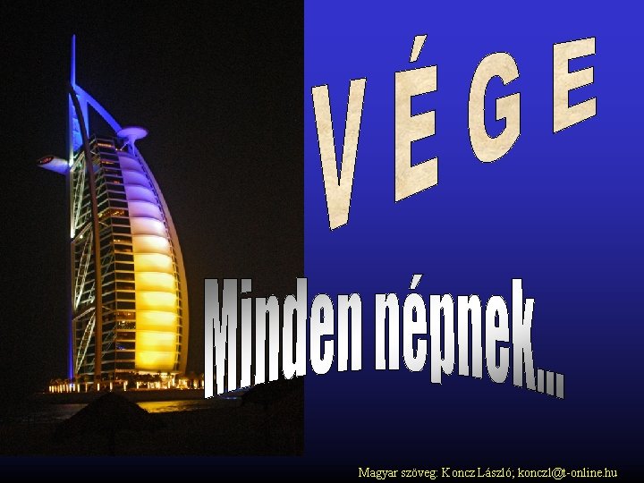 Magyar szöveg: Koncz László; konczl@t-online. hu 