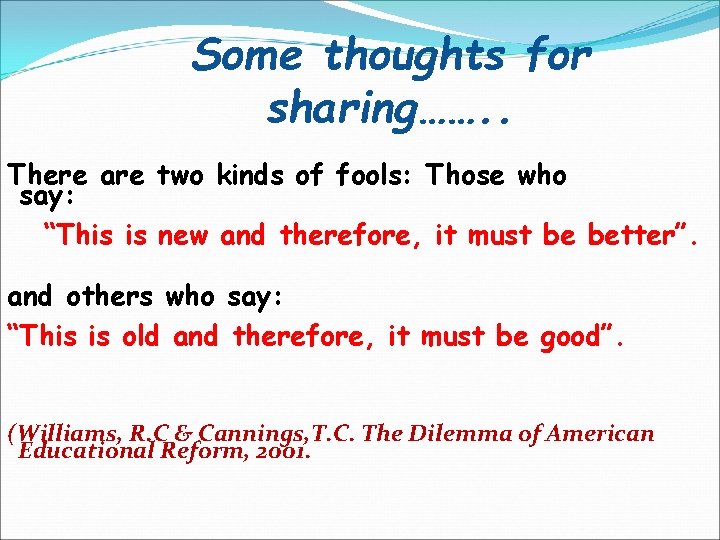 Some thoughts for sharing……. . There are two kinds of fools: Those who say: