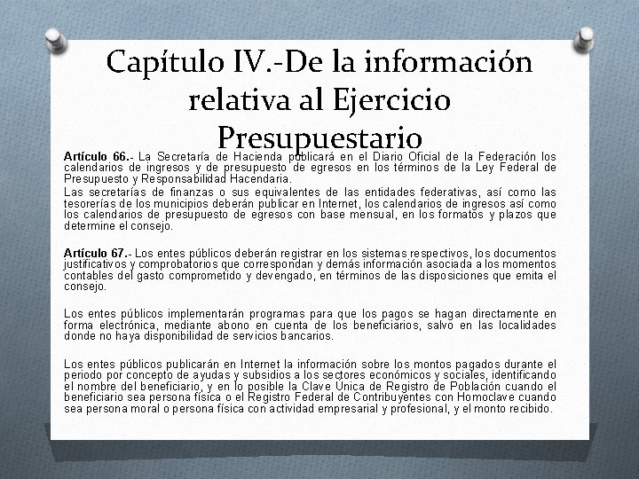 Capítulo IV. -De la información relativa al Ejercicio Presupuestario Artículo 66. - La Secretaría