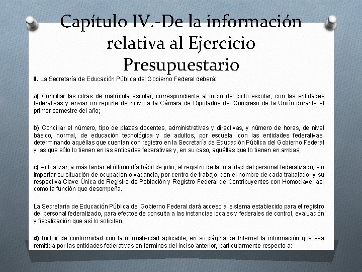 Capítulo IV. -De la información relativa al Ejercicio Presupuestario II. La Secretaría de Educación