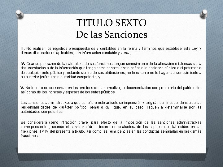 TITULO SEXTO De las Sanciones III. No realizar los registros presupuestarios y contables en