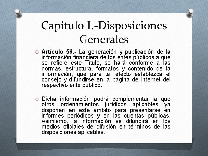 Capítulo I. -Disposiciones Generales O Artículo 56. - La generación y publicación de la